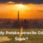 Kiedy polska straciła dolny śląsk